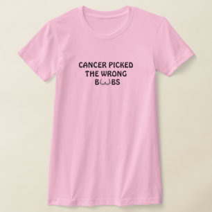 Cancer Picked The Wrong B**bs Funny Breast Cancer T-Shirt