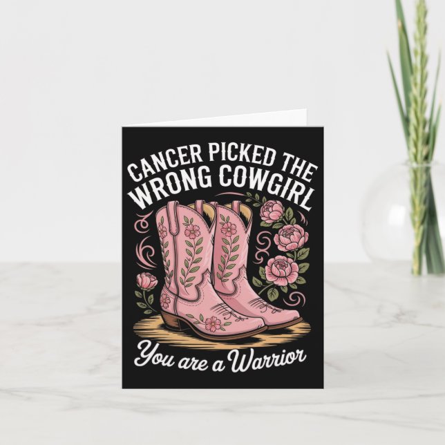 Cancer Picked The Wrong Cowgirl You Are A Warrior  Card (Front)