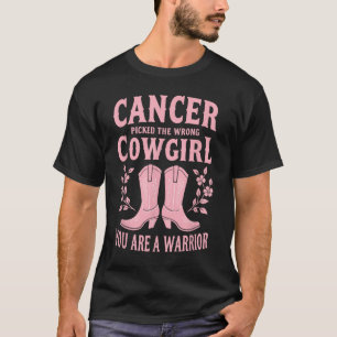 Cancer Picked The Wrong Cowgirl You Are A Warrior T-Shirt