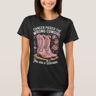 Cancer Picked The Wrong Cowgirl You Are A Warrior T-Shirt