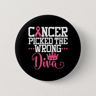 Cancer Picked The Wrong Diva | Breast Cancer Quote 6 Cm Round Badge