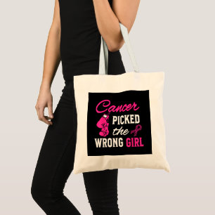 Cancer Picked the Wrong Girl Awareness Tote Bag