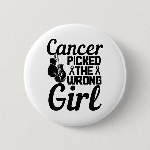 Cancer Picked The Wrong Girl Breast Cancer Awarene 6 Cm Round Badge