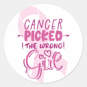 Cancer Picked the Wrong Girl Classic Round Sticker