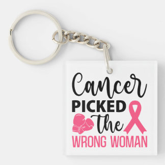 Cancer Picked the Wrong Woman Strong Defiant Lady Key Ring