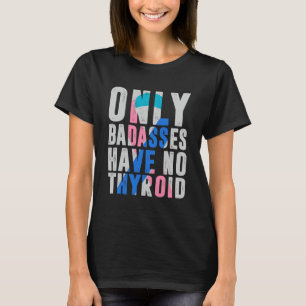 Cancer Ribbon Thyroidectomy Removal Surgery Bades T-Shirt