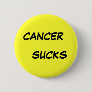 CANCER, SUCKS 6 CM ROUND BADGE