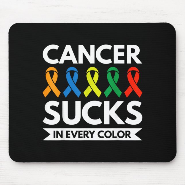 Cancer Sucks In Every Colour Mouse Pad (Front)