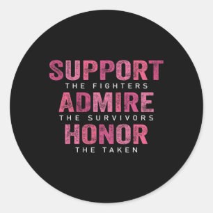 Cancer Support Admire Honour Breast Cancer Awarene Classic Round Sticker
