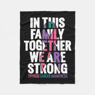 Cancer Support Family Thyroid Cancer Awareness 1  Fleece Blanket