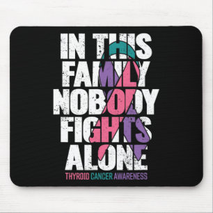 Cancer Support Family Thyroid Cancer Awareness Mouse Pad
