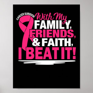 Cancer Survivor Faith Friends Family Pink And Whit Poster