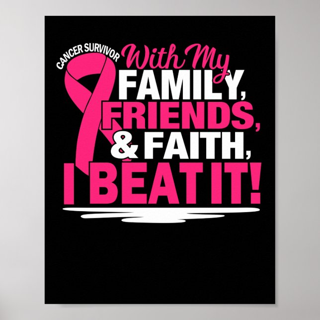 Cancer Survivor Faith Friends Family Pink And Whit Poster (Front)