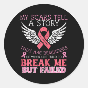 Cancer Survivor My Scar Tell Story Awareness Women Classic Round Sticker