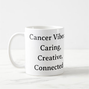 Cancer Vibes Caring Creative Connected Zodiac Mug