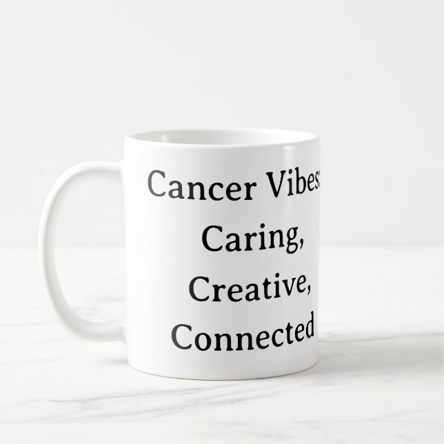 Cancer Vibes Caring Creative Connected Zodiac Mug  (Left)