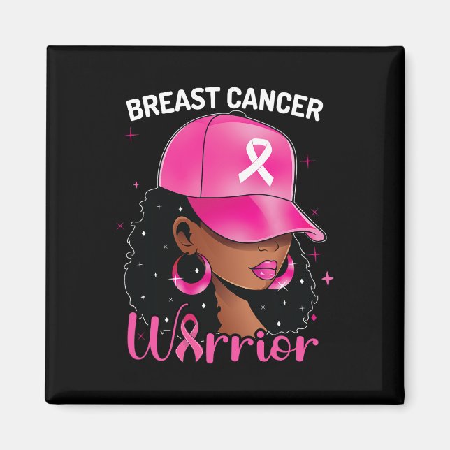 Cancer Warrior Black Woman Breast Cancer Awareness Magnet (Front)