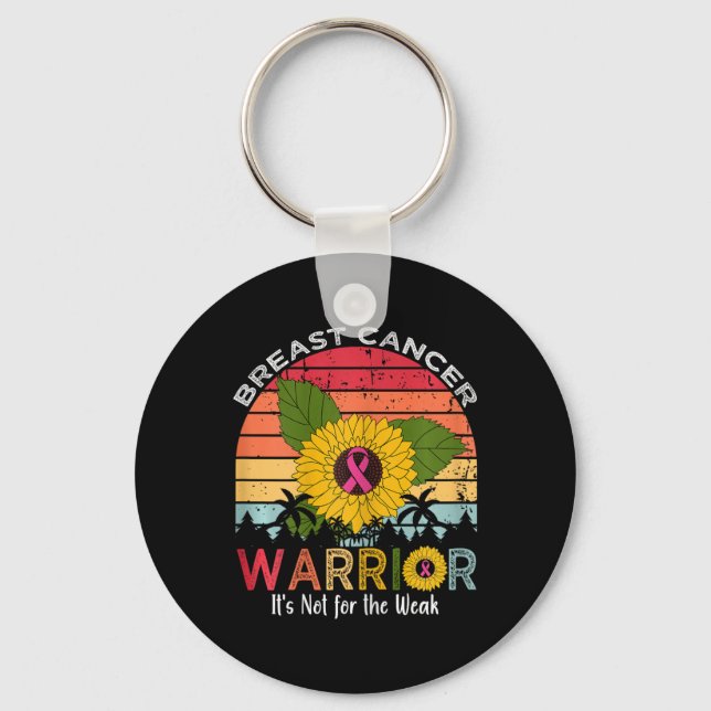 Cancer Warrior It's Not For The Weak  Key Ring (Front)