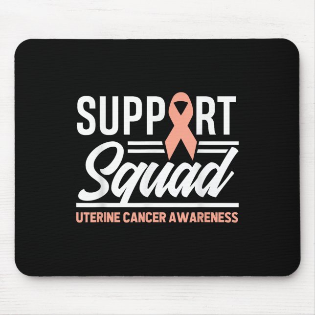 Cancer Warrior Support Squad Uterine Cancer Awaren Mouse Pad (Front)