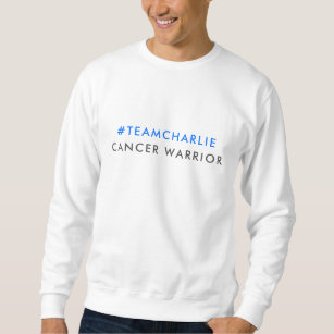 Cancer Warrior   Team Name Hashtag Modern Blue Sweatshirt