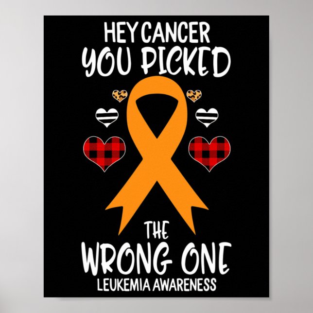 Cancer You Picked The Wrong One Leukaemia Awarenes Poster (Front)