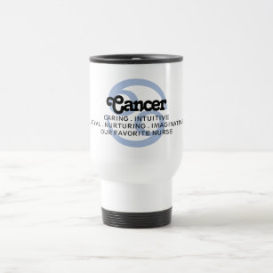 Cancer Zodiac Sign Traits Favourite Nurse Travel Mug