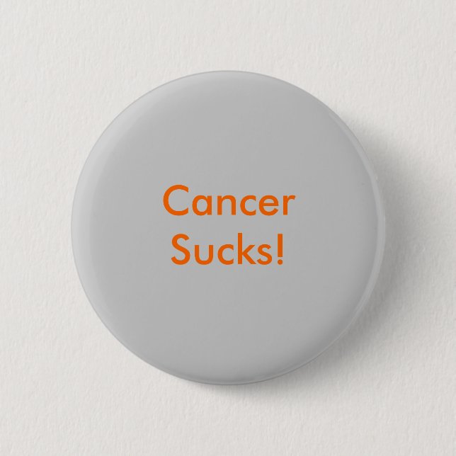 CancerSucks! 6 Cm Round Badge (Front)