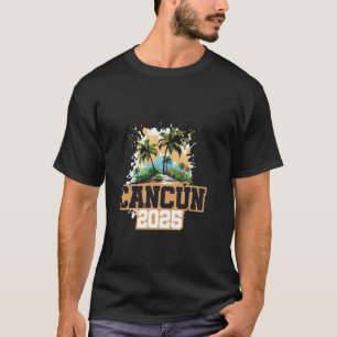 Cancun 2025 Mexico Colourful Vacation Quote T-Shirt
