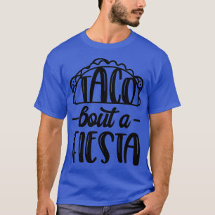 Cancun Bachelorette party Taco Bout a Fiesta T-Shirt