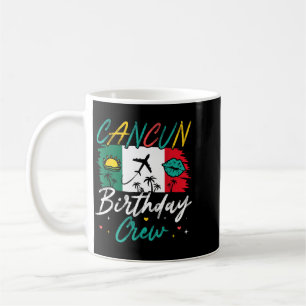 Cancun Birthday Crew Squad Girls Family Trip 2026 Coffee Mug