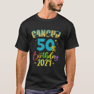 Cancun Birthday Girl 50th Birthday Crew 2024 50 Ye T-Shirt