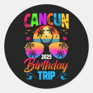 Cancun Birthday Trip 2025 Sungles Summer Beach Vac Classic Round Sticker