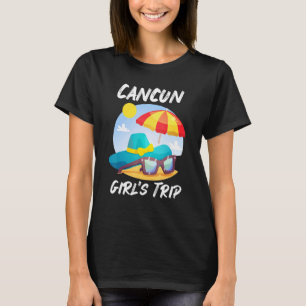 Cancun Girl's Trip Mexico Vacation 2022 Matching F T-Shirt