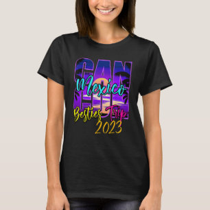 Cancun Mexico Outfits Family Vacation Souvenir Bes T-Shirt