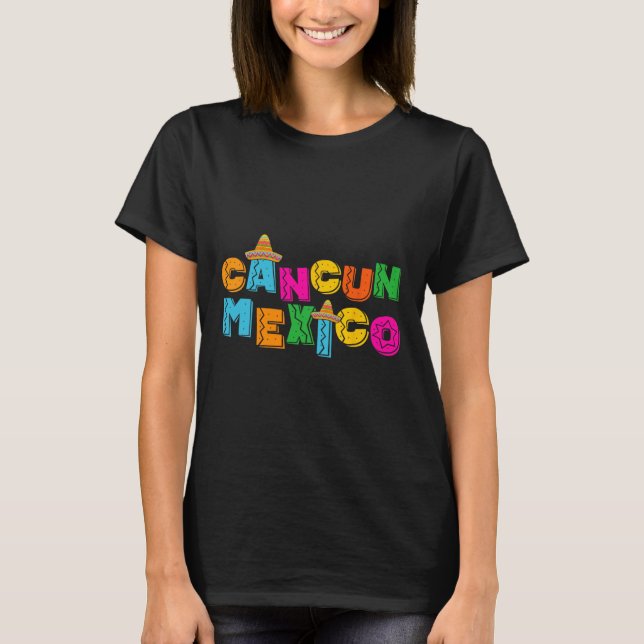 Cancun Mexico  T-Shirt (Front)