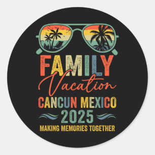 Cancun Mexico Vacation 2025 Matching Family Group Classic Round Sticker