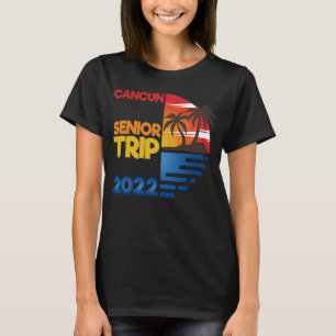 Cancun Senior Trip 2022 Matchig Group T-Shirt