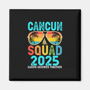 Cancun Squad 2025 Vacation Friends Family Matching Magnet