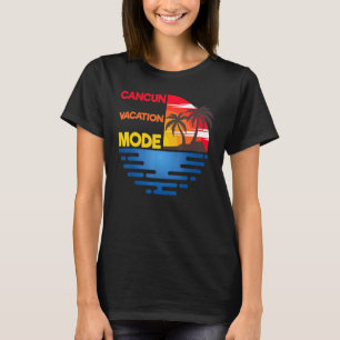 Cancun Vacation Mode Matchig Group Design T-Shirt