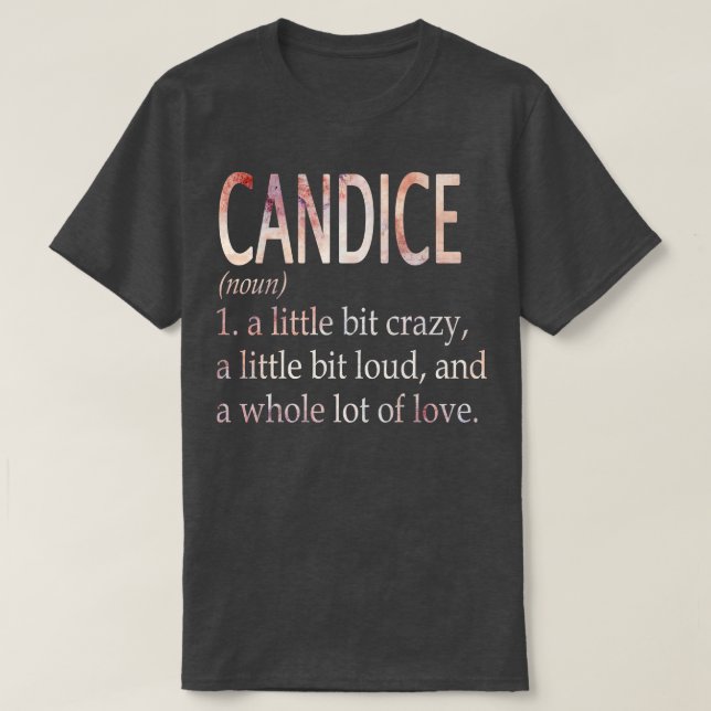 Candice Girl Name Definition T-Shirt (Design Front)