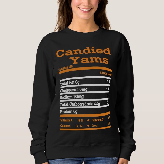 Candied Yam Nutrition Fact  Thanksgiving Christmas Sweatshirt (Front)