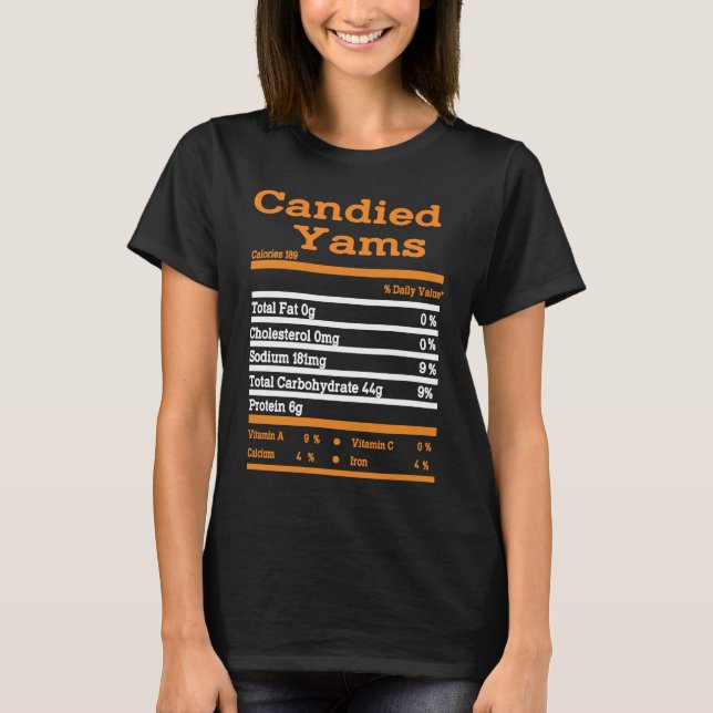 Candied Yam Nutrition Fact  Thanksgiving Christmas T-Shirt (Front)