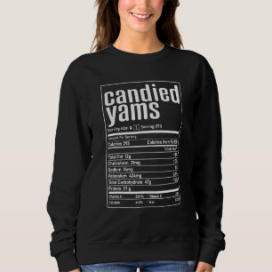 Candied Yams Nutrition Facts Thanksgiving Christma Sweatshirt