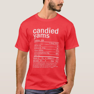 Candied Yams Nutrition Facts Thanksgiving Costume  T-Shirt