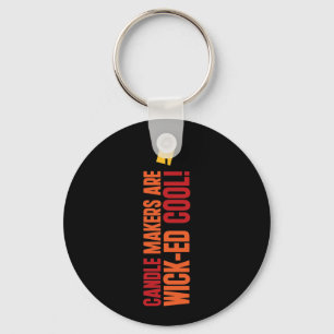 Candle Makers Are WICKed Cool Key Ring