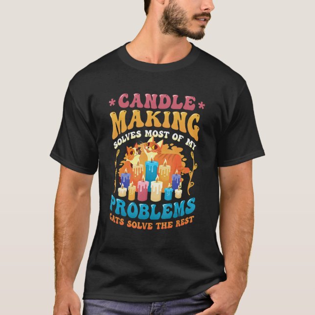 Candle Making Cat  Candle Maker 1 T-Shirt (Front)