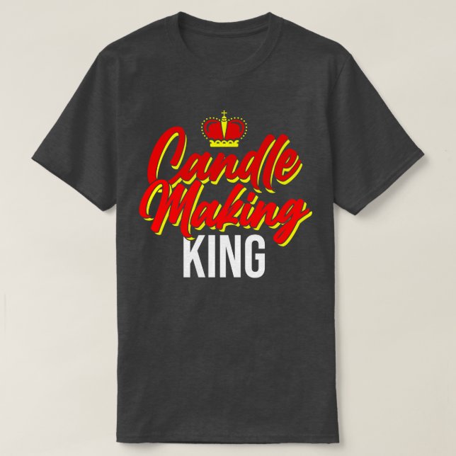 Candle Making King T-Shirt (Design Front)