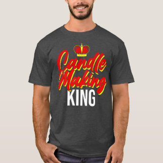 Candle Making King T-Shirt