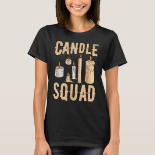 Candle Squad for a Candle Maker T-Shirt