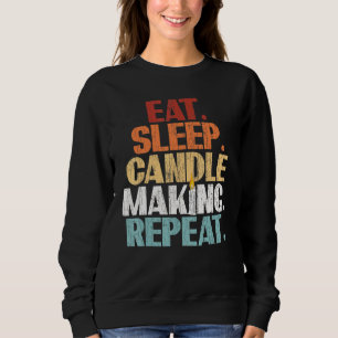 Candlemaker Eat Sleep Candle Making Repeat Graphic Sweatshirt